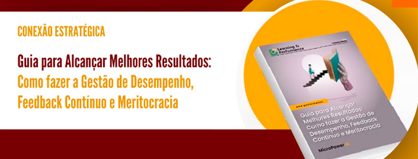 Guia para Alcançar Melhores Resultados: Como fazer a Gestão de Desempenho, Feedback Contínuo e Meritocracia