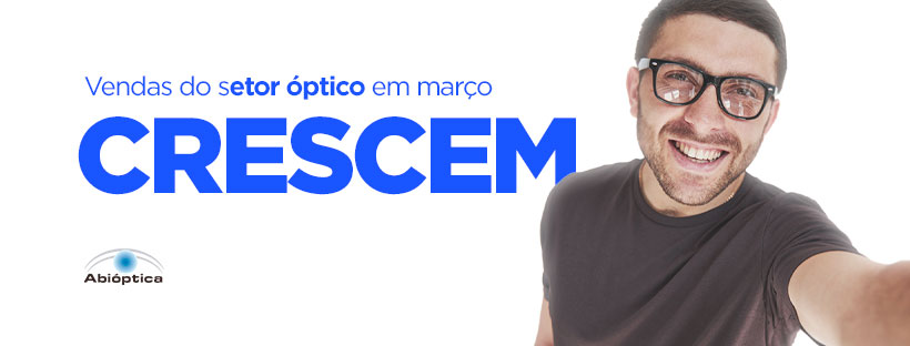 Vendas do setor óptico em março crescem 3%