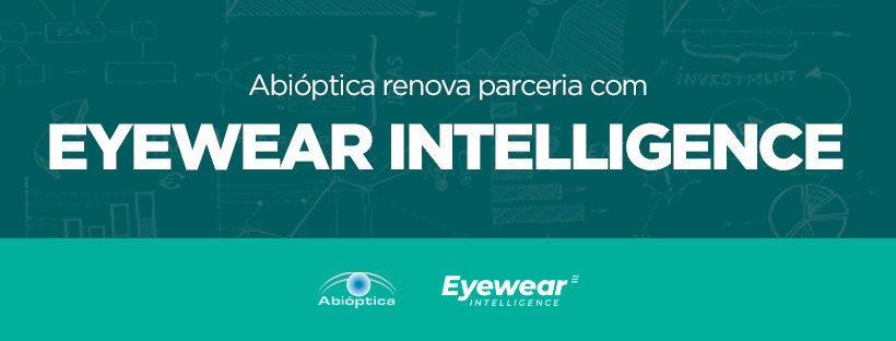 Abióptica renova parceria com Eyewear Intelligence