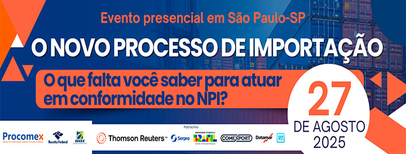 Procomex promove encontro sobre o Novo Processo de Importação (NPI)