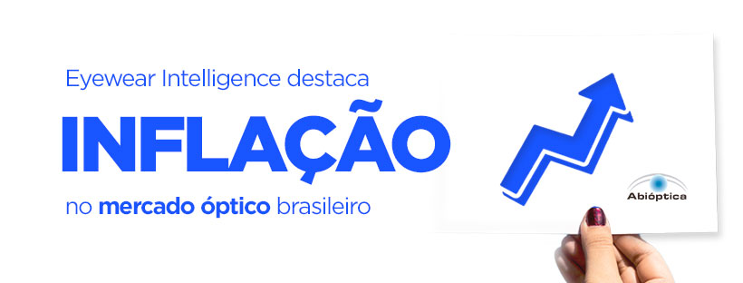 Eyewear Intelligence destaca impacto da inflação no mercado óptico brasileiro