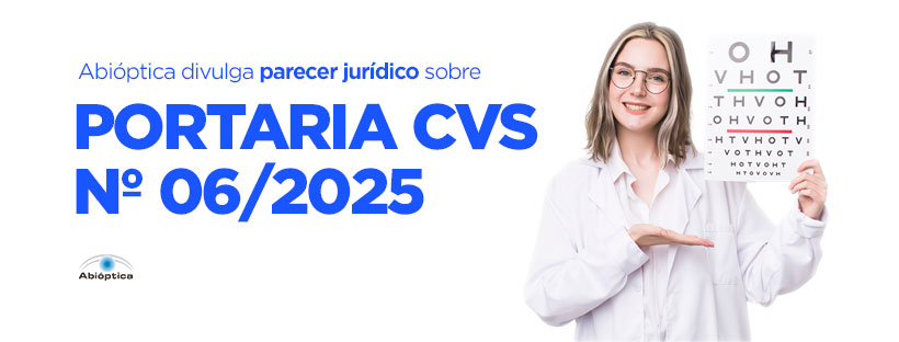 Abióptica divulga parecer jurídico sobre Portaria CVS nº 06/2025